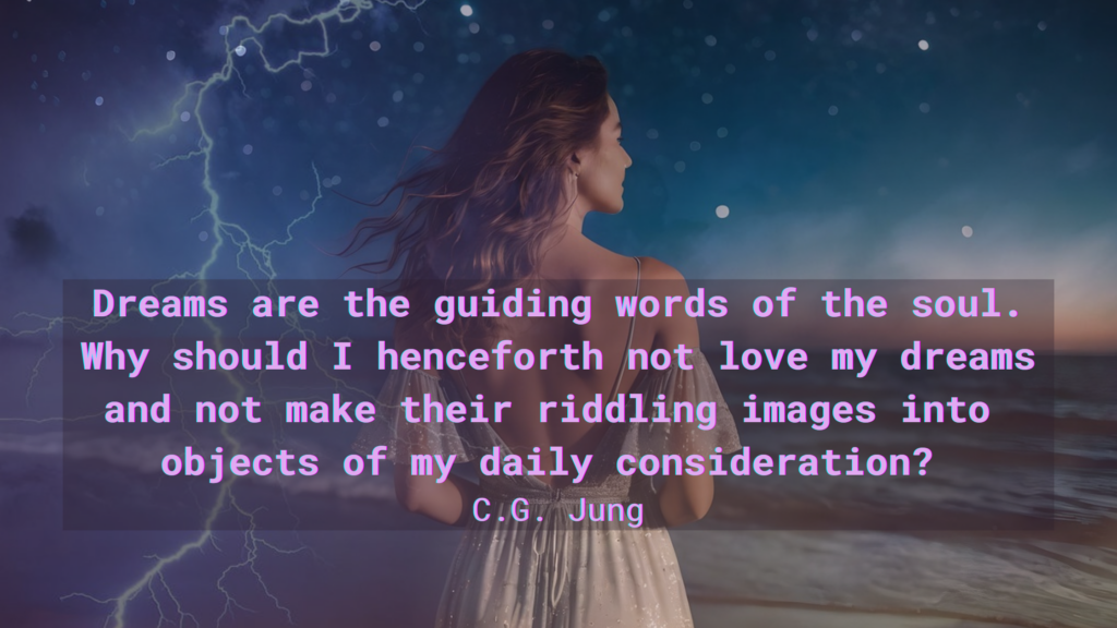 StoryCare NL | Droomwerk en droomduiding. Quote van C.G.Jung: Dreams are the guiding words of the soul. Why should I henceforth not love my dreams and not make their riddling images into  objects of my daily consideration? 