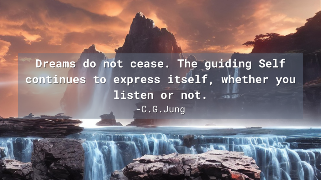 StoryCare NL - Droomwerk en droomduiding: Droomduiding: leren verstaan wat de droom zegt, met als illustratie een quote van Jung: "Dreams do not cease. The guiding Self continues to express itself, whether you listen or not."